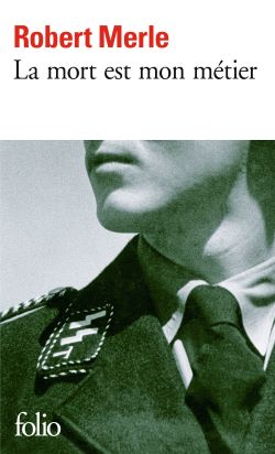Robert Merle La mort est mon m&eacute;tier Gallimard folio